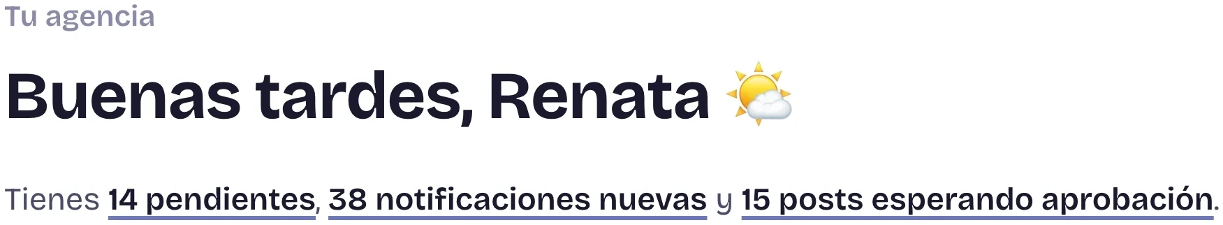 El inicio de la agencia: 14 pendientes, 38 notificaciones y 15 posts esperando aprobación